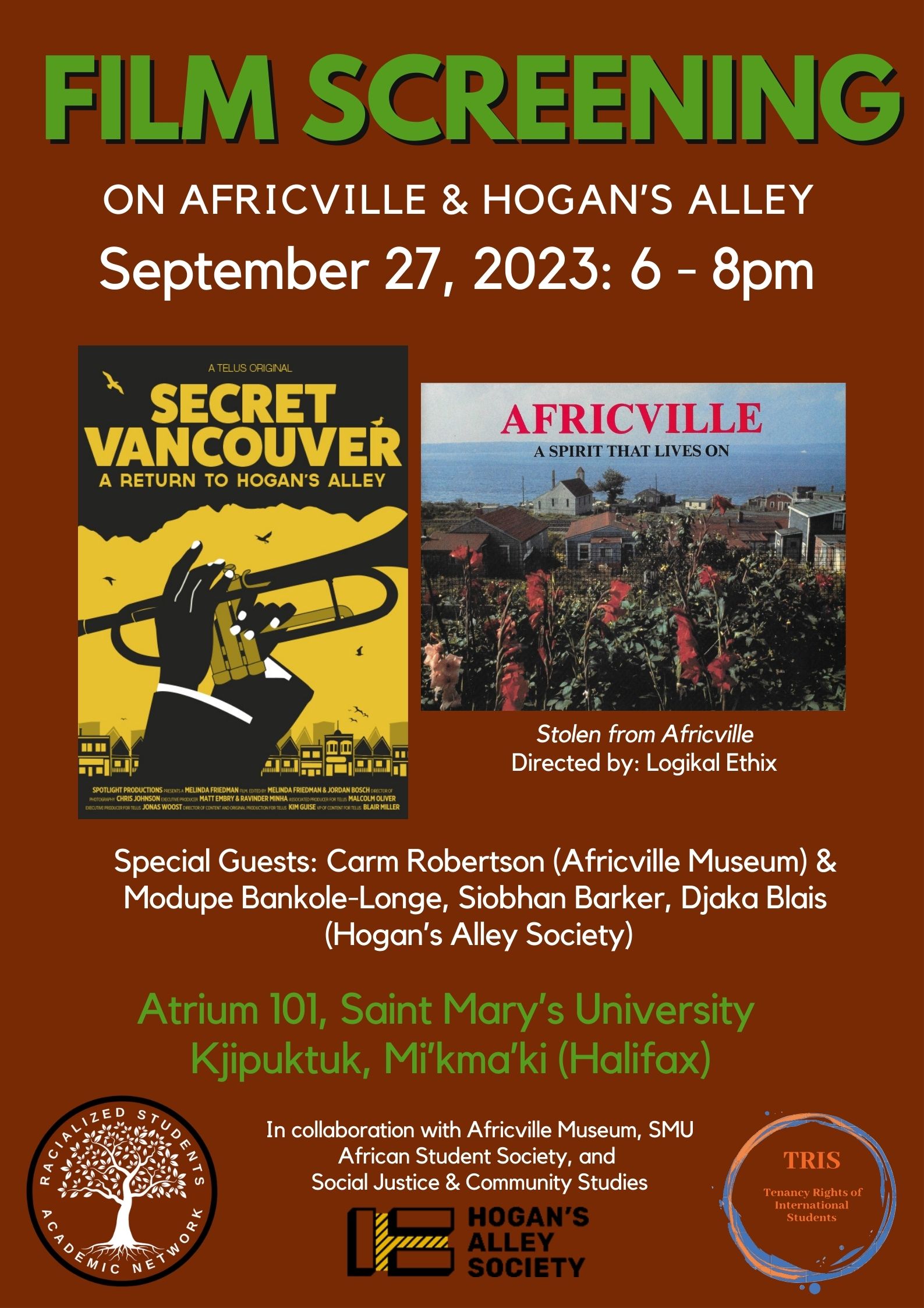 Poster for Film Screening on Aficville and Hogan's Alley, which will be taking place on September 27,2023 at Room Atrium 101, Atrium Building, Saint Mary's University, Kjipuktuk, Mi'kma'ki. We will be seeing two movies: Stolen from Africville and Secret Vancouver: Returning to Hogan's Alley. There will be some special guests from Africville Museum and Hogan's Alley Society